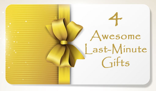 Last-Minute Gift Ideas