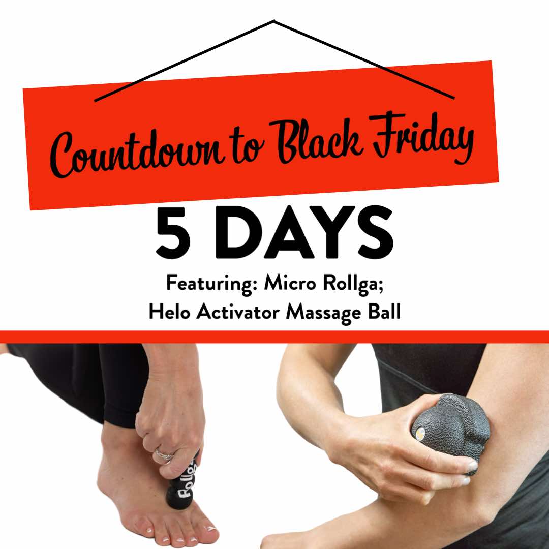 5 Days Until Black Friday - Perfect Holiday Gifts: Helo Activator Massage Ball and Micro Rollga