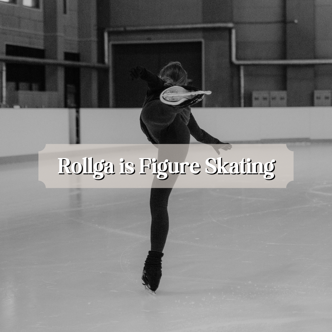 Rollga is Figure Skating