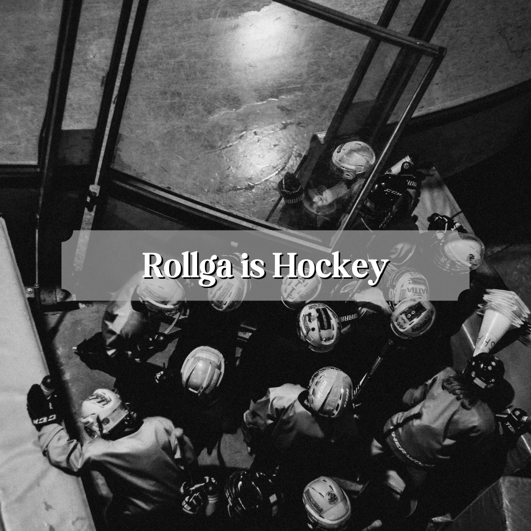 Rollga is Hockey