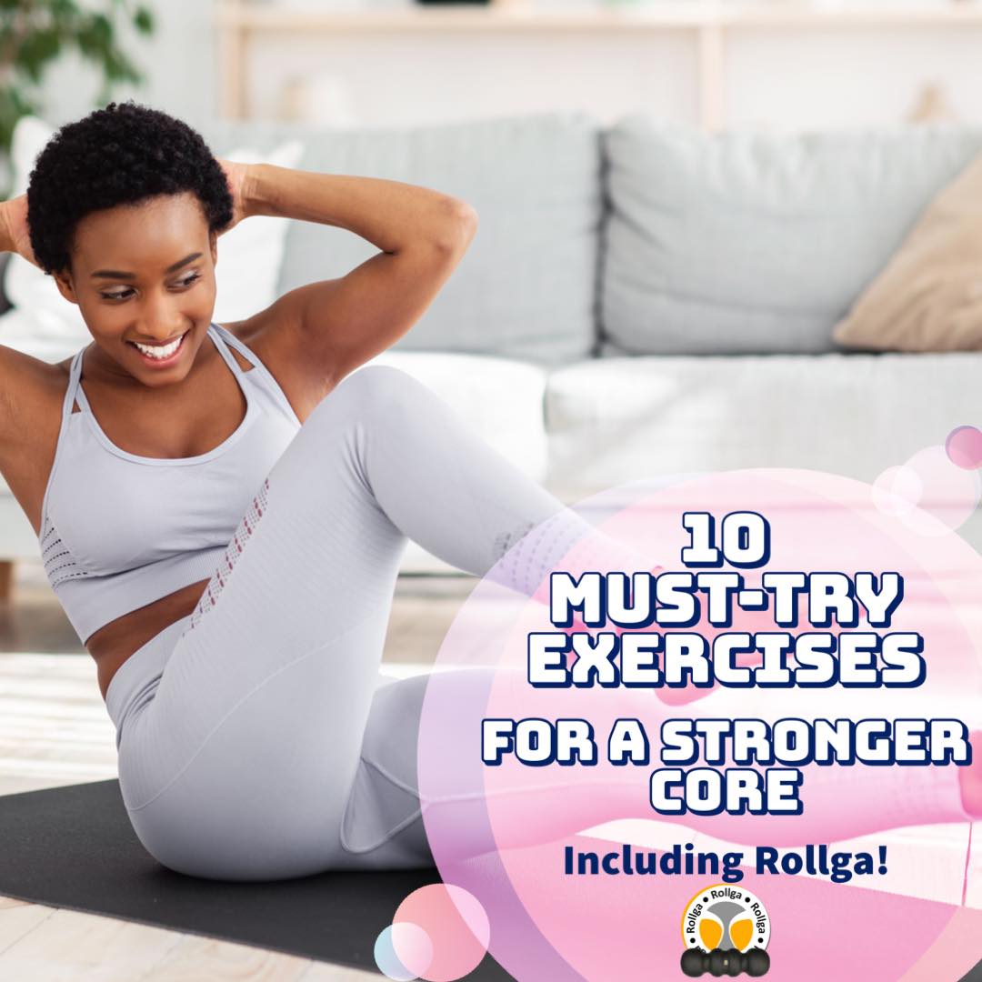 10 Must-Try Exercises for a Stronger Core, Including Rollga's Secret Weapon