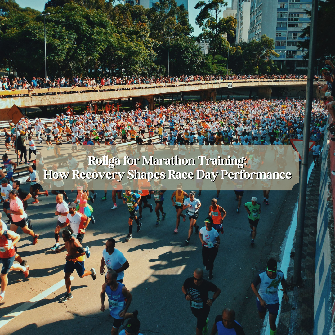 Rollga for Marathon Training: How Recovery Shapes Race Day Performance