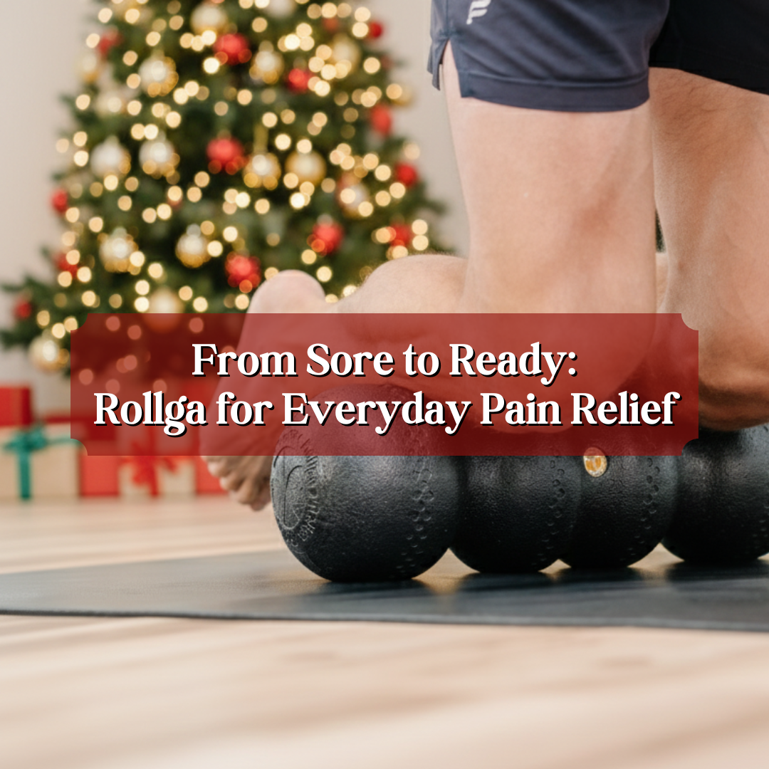 From Sore to Ready: Rollga for Everyday Pain Relief