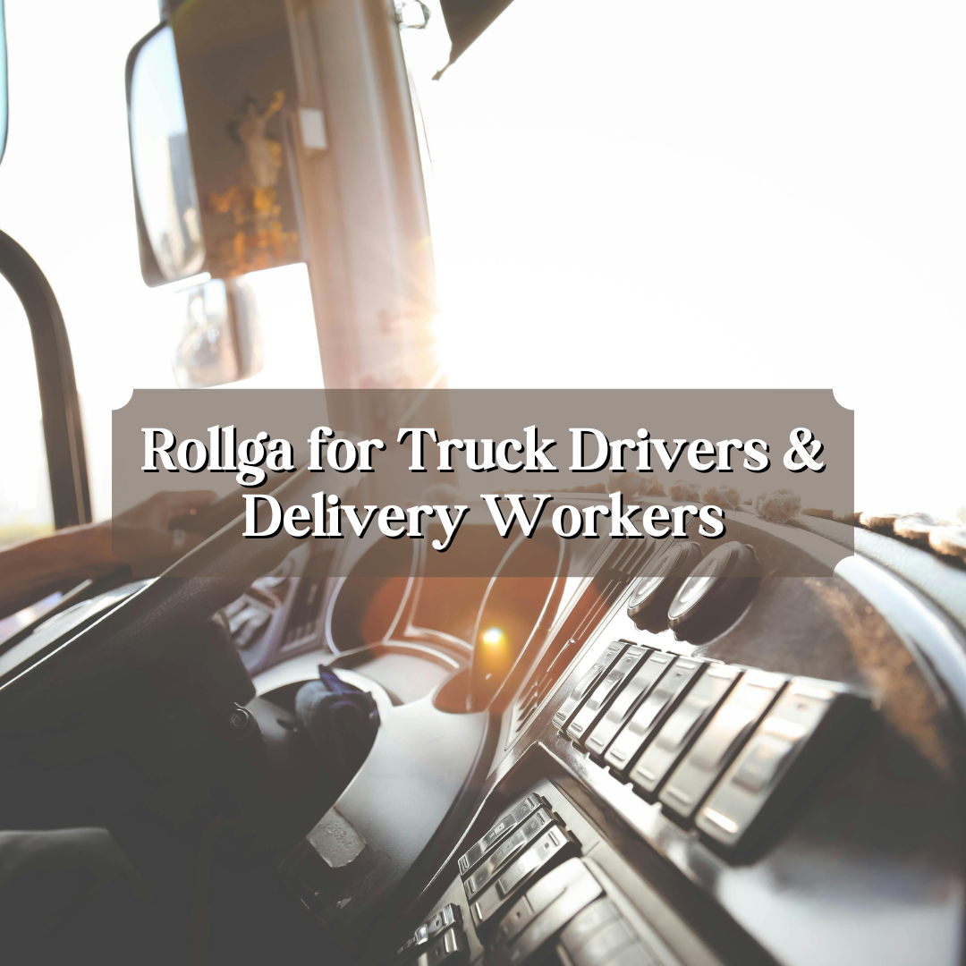 Rollga for Truck Drivers & Delivery Workers: Reducing Pain from Long Hours on the Road