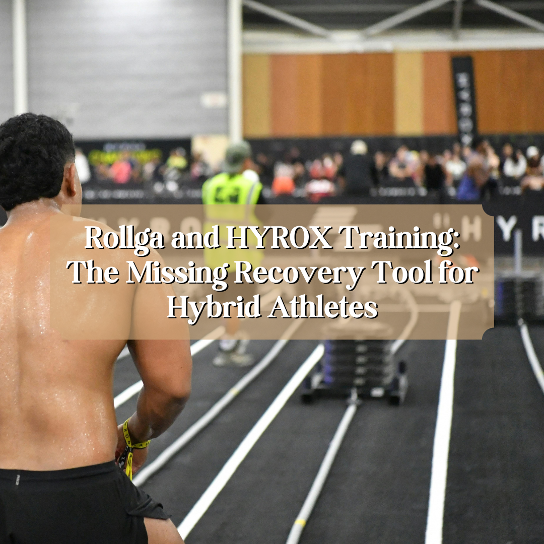 Rollga and HYROX Training: The Missing Recovery Tool for Hybrid Athletes