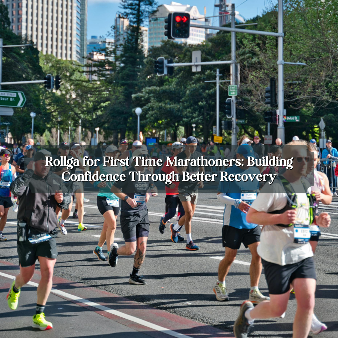 Rollga for First Time Marathoners: Building Confidence Through Better Recovery