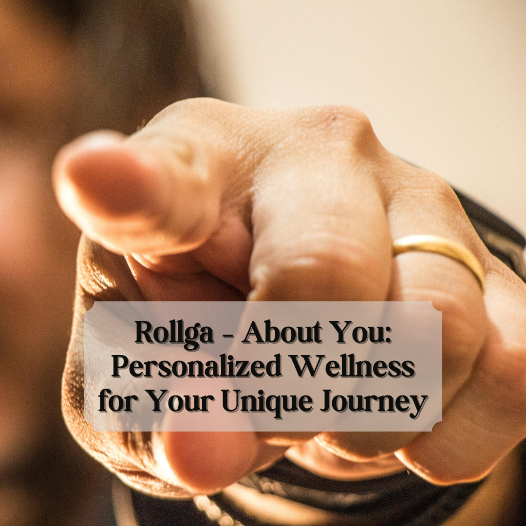 Rollga – About You: Personalized Wellness for Your Unique Journey