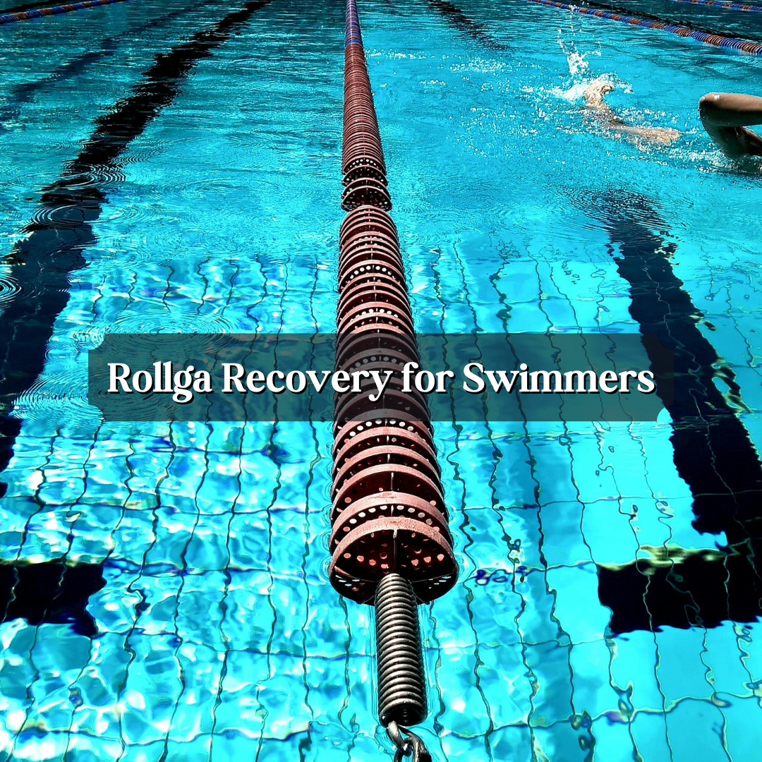 Rollga Recovery for Swimmers: Glide Better, Recover Faster