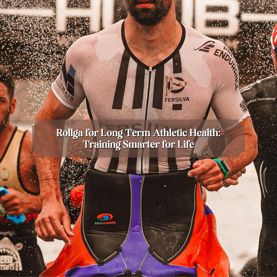 Rollga for Long Term Athletic Health: Training Smarter for Life
