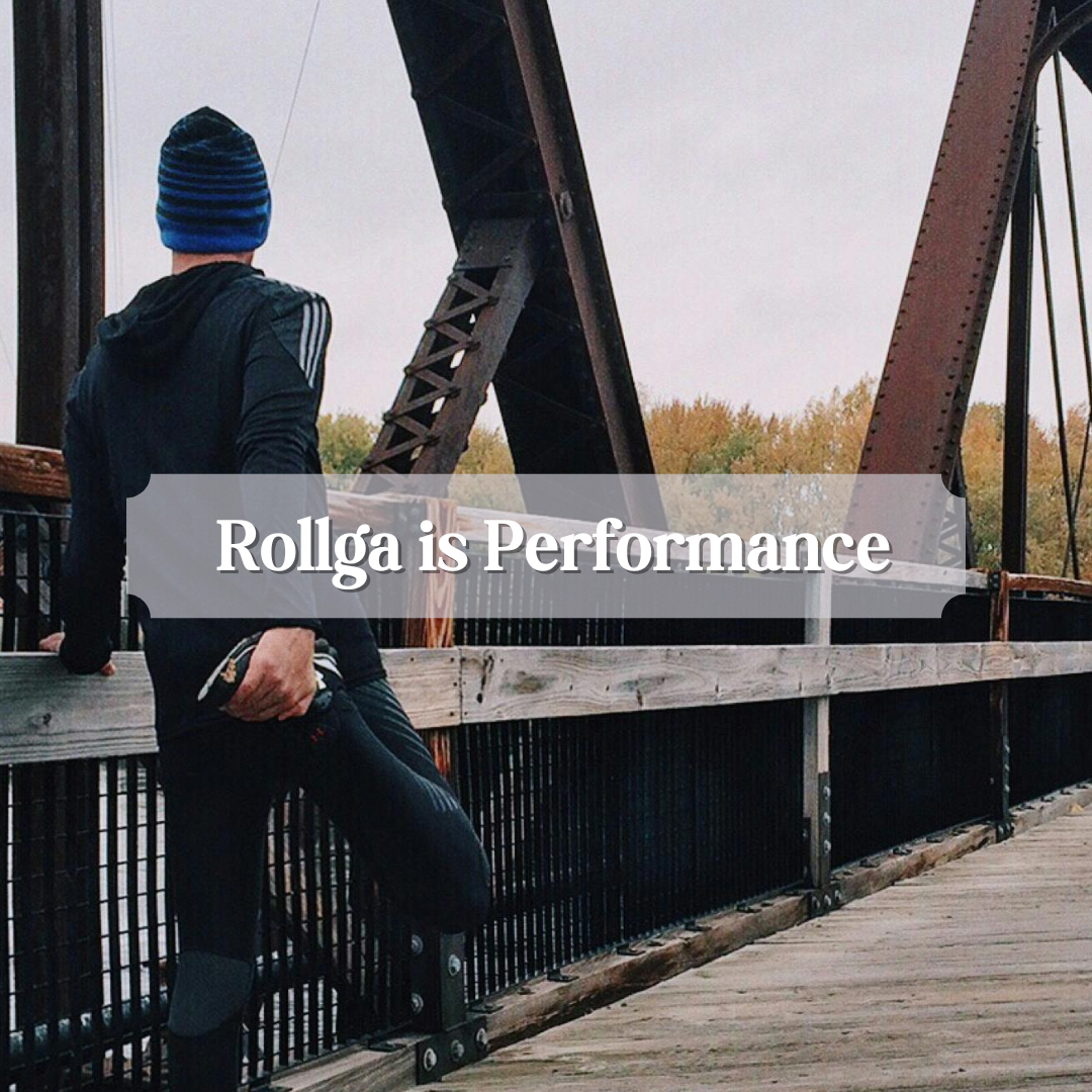 Rollga is Performance