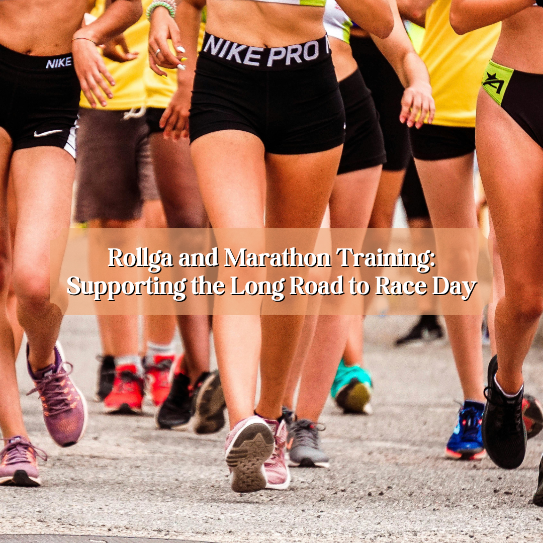 Rollga and Marathon Training: Supporting the Long Road to Race Day