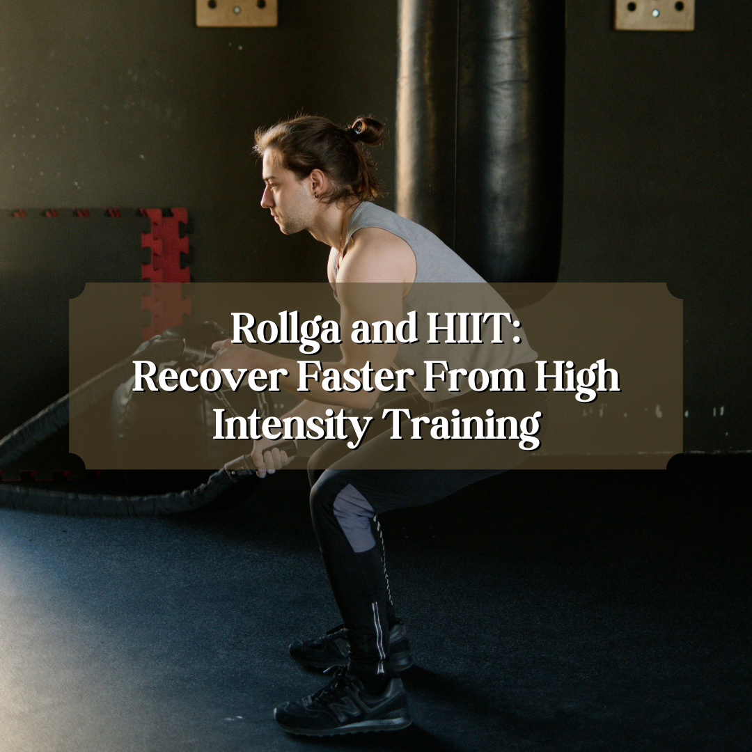 Rollga and HIIT: Recover Faster From High Intensity Training