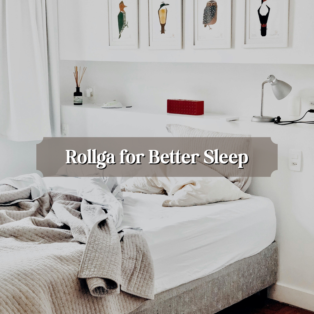 Rollga for Better Sleep: Nightly Rituals That Restore