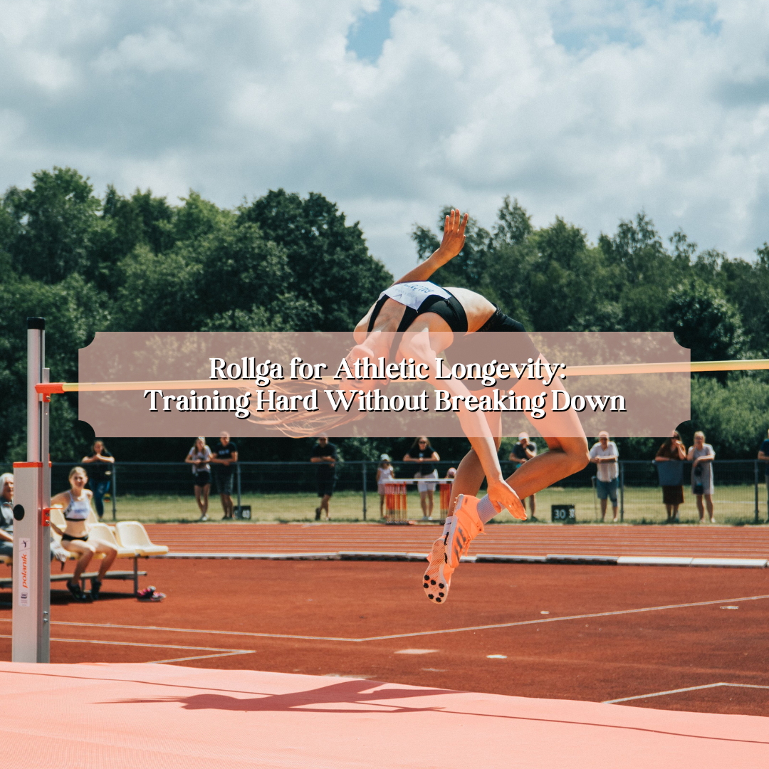 Rollga for Athletic Longevity: Training Hard Without Breaking Down