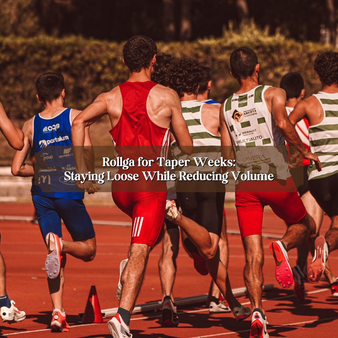 Rollga for Taper Weeks: Staying Loose While Reducing Volume