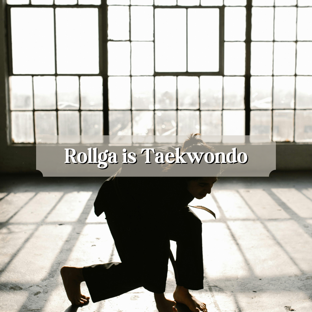 Rollga is Taekwondo – Mastering Movement and Recovery