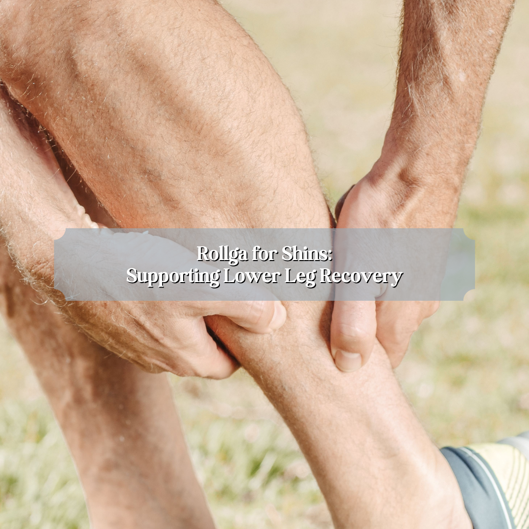 Rollga for Shins: Supporting Lower Leg Recovery