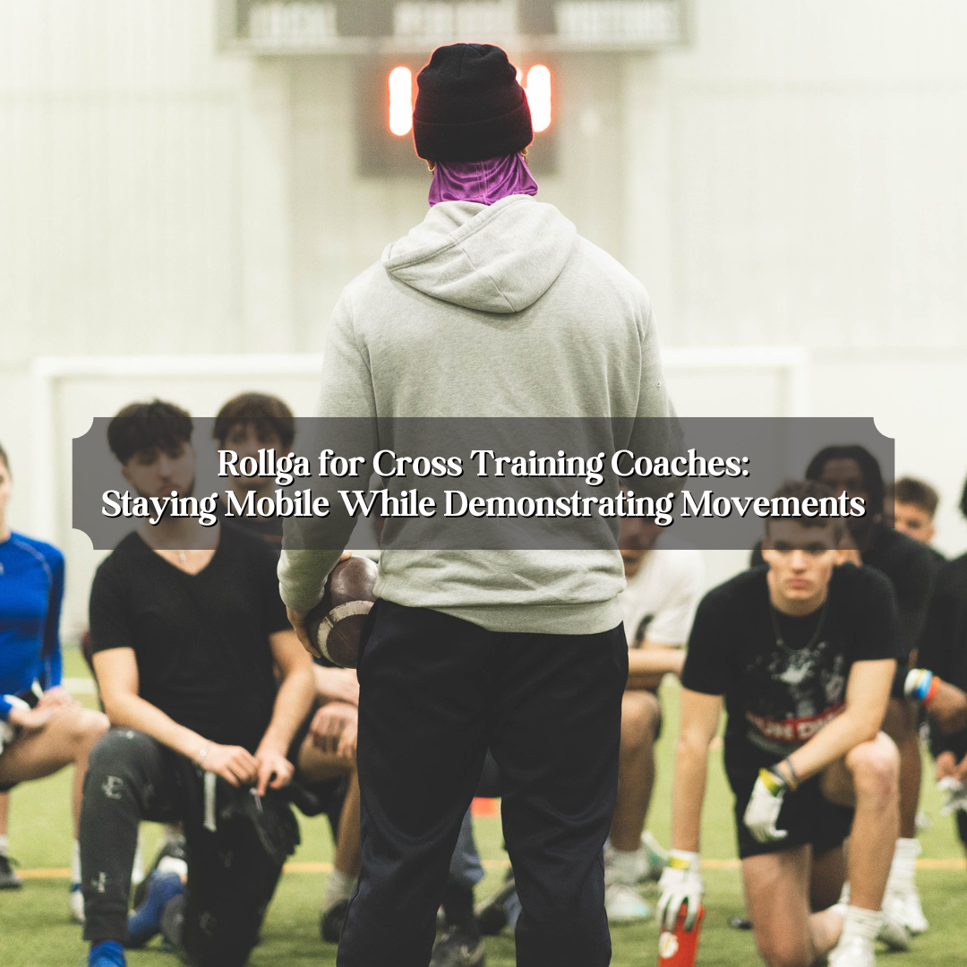 Rollga for Cross Training Coaches: Staying Mobile While Demonstrating Movements