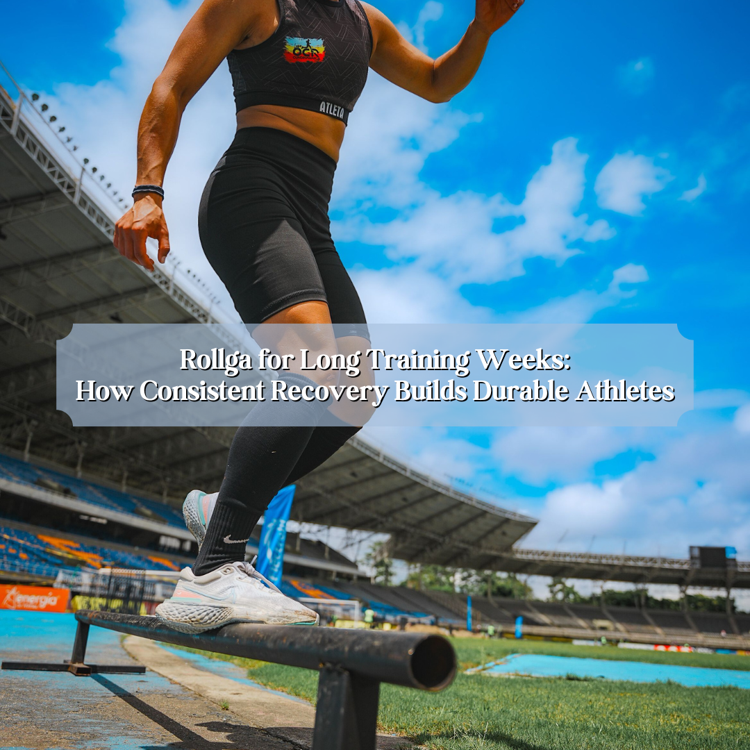 Rollga for Long Training Weeks: How Consistent Recovery Builds Durable Athletes
